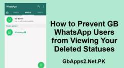 How To Prevent GB WhatsApp Users From Viewing Your Deleted Statuses